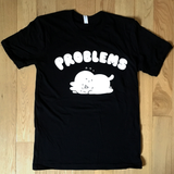 Problems Shirt